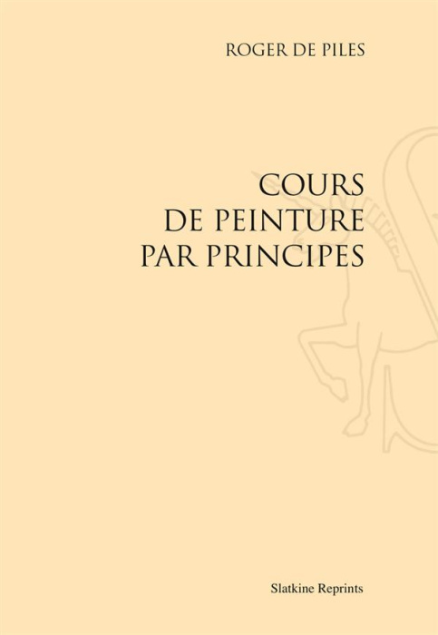 Emprunter COURS DE PEINTURE PAR PRINCIPES. (1708) livre