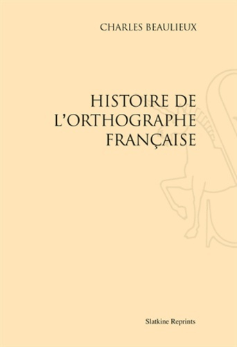 Emprunter HISTOIRE DE L'ORTHOGRAPHE FRANCAISE. (1927-1967) livre