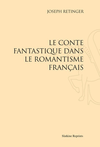 Emprunter LE CONTE FANTASTIQUE DANS LE ROMANTISME FRANCAIS. (1909) livre