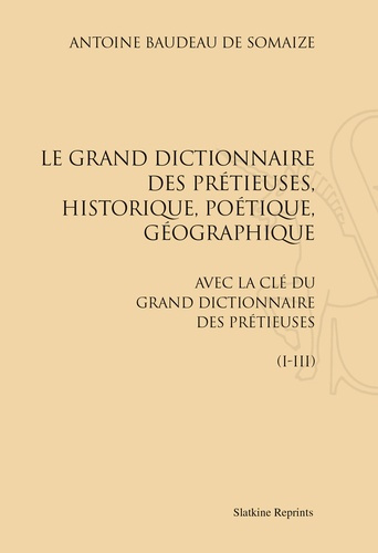 Emprunter LE GRAND DICTIONNAIRE DES PRETIEUSES. (1661) livre