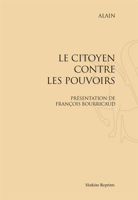 Emprunter LE CITOYEN CONTRE LES POUVOIRS. PRESENTATION DE F. BOURRICAUD. (1926) livre