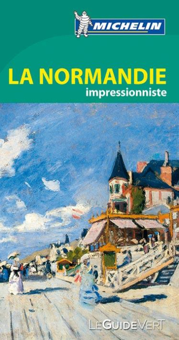 Emprunter La Normandie impressionniste - Guide vert livre