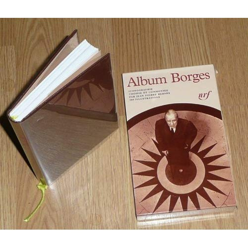 Emprunter ALBUM BORGES. Iconographie choisie et commentée par Jean-Pierre BERNES, 280 illustrations livre
