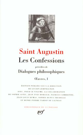 Emprunter Les Confessions précédées de Dialogues philosophiques. Oeuvres 1, Contre les académiciens, La vie he livre