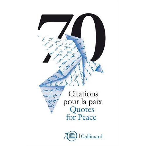 Emprunter 70 Citations pour la paix. Célébrations du 70e anniversaire de l'UNESCO, Edition bilingue français-a livre