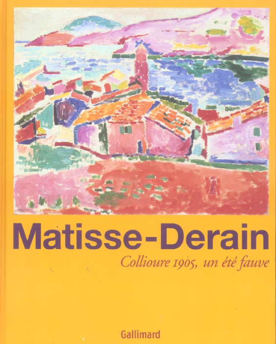 Emprunter Matisse-Derain : Collioure 1905, un été fauve. Exposition, Céret, Musée départemental d'art moderne, livre