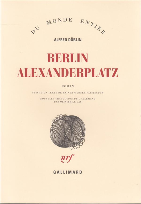 Emprunter Berlin Alexanderplatz. Histoire de Franz Biberkopf ; Suivi d'un texte de Rainer Werner Fassbinder livre