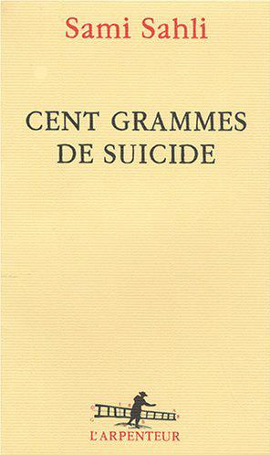 Emprunter Cent grammes de suicide livre