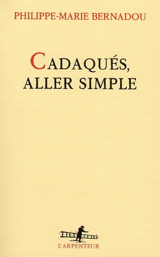 Emprunter Cadaqués, aller simple livre