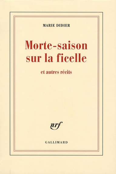 Emprunter Morte-saison sur la ficelle. Et autres récits livre