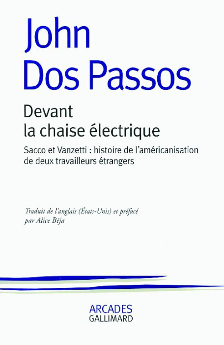 Emprunter Devant la chaise électrique. Sacco et Vanzetti : histoire de l'américanisation de deux travailleurs livre