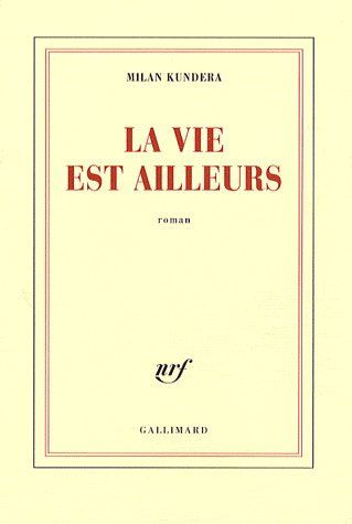 Emprunter La vie est ailleurs livre