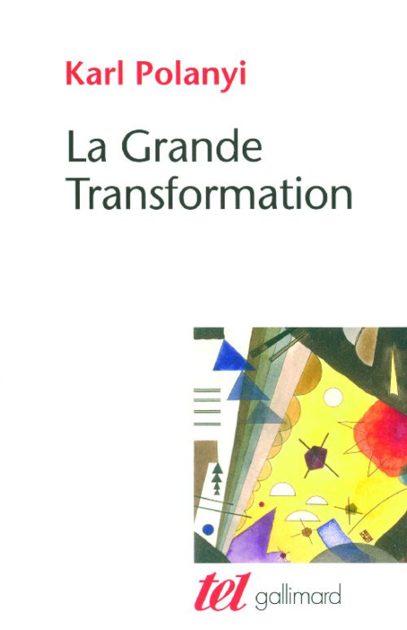 Emprunter La Grande Transformation. Aux origines politiques et économiques de notre temps livre