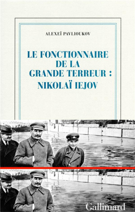 Emprunter Le fonctionnaire de la Grande Terreur : Nikolaï Iejov. Le fonctionnaire de la Grande Terreur livre