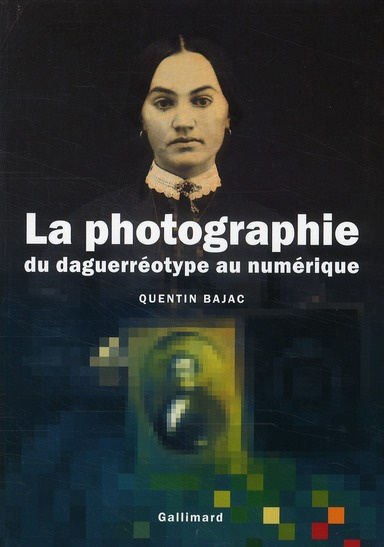 Emprunter La photographie. Du daguerréotype au numérique livre