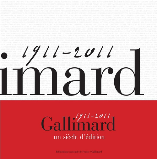 Emprunter Gallimard un siècle d'édition. 1911-2011 livre