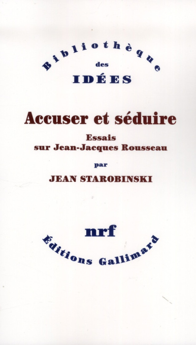 Emprunter Accuser et séduire. Essais sur Jean-Jacques Rousseau livre