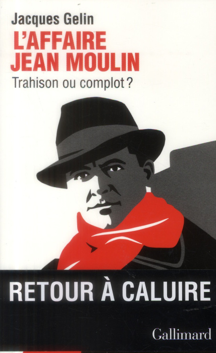 Emprunter L'affaire Jean Moulin : trahison ou complot ? livre