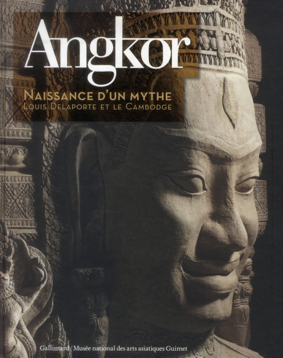 Emprunter Angkor, naissance d'un mythe. Louis Delaporte et le Cambodge livre
