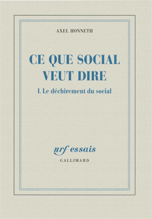 Emprunter Ce que social veut dire. Tome 1, Le déchirement du social livre