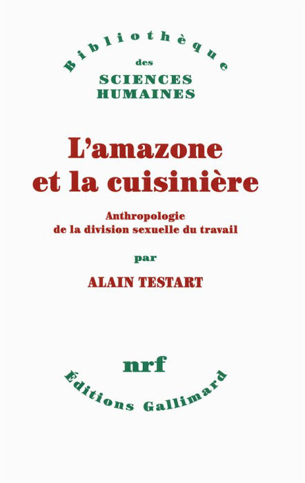 Emprunter L'amazone et la cuisinière. Anthropologie de la division sexuelle du travail livre