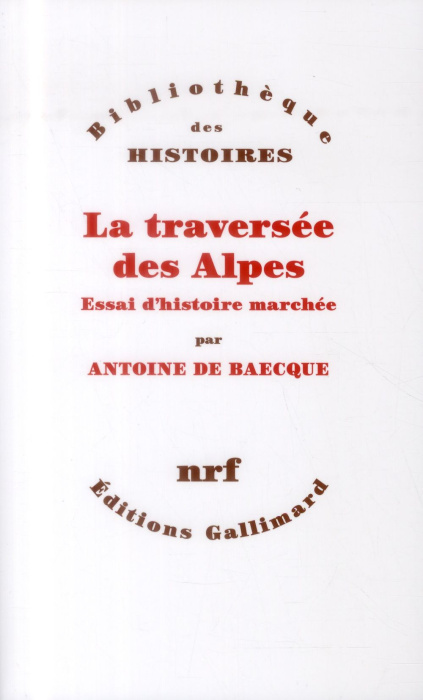 Emprunter La traversée des Alpes. Essai d'histoire marchée livre