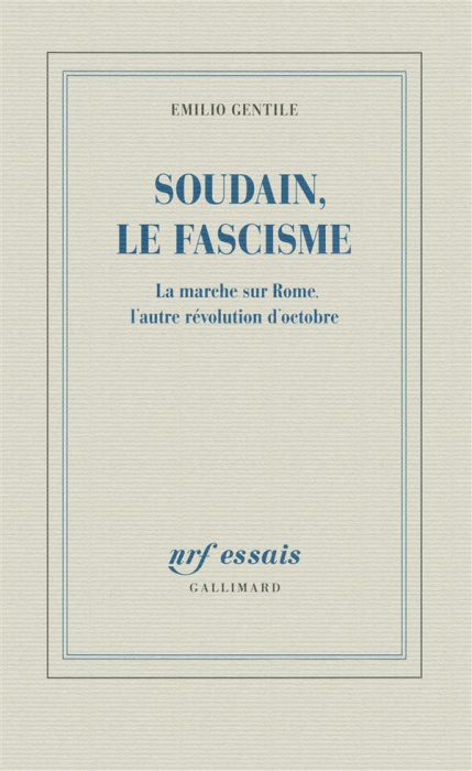 Emprunter Soudain, le fascisme. La marche sur Rome, l'autre évolution d'Octobre livre