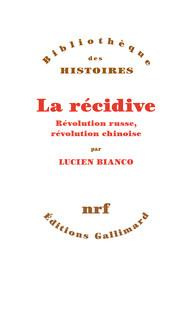 Emprunter La récidive. Révolution russe, révolution chinoise livre