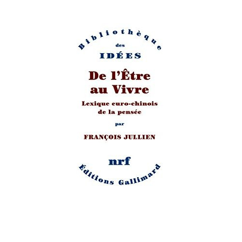 Emprunter De l'Etre au Vivre. Lexique euro-chinois de la pensée livre