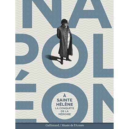 Emprunter Napoléon à Sainte Hélène / La conquête de la mémoire livre