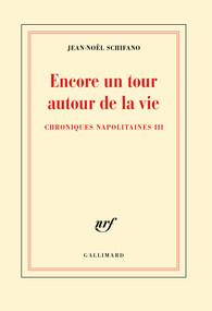 Emprunter Encore un tour autour de la vie. Chroniques napolitaines III livre