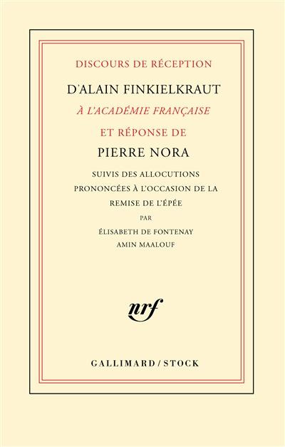 Emprunter Discours de réception d'Alain Finkielkraut à l'Académie française et réponse de Pierre Nora. Suivi d livre