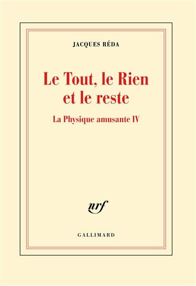 Emprunter Le tout, le rien et le reste. La physique amusante IV livre