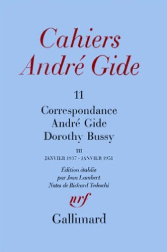 Emprunter Cahiers André Gide. Volume 11, Correspondance André Gide - Dorothy Bussy (janvier 1937-janvier 1951) livre