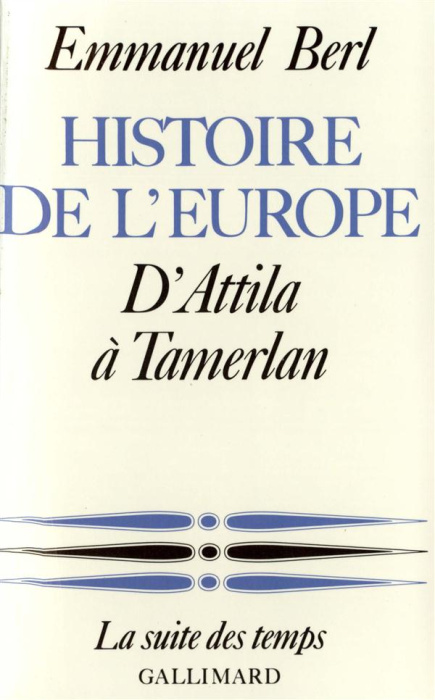 Emprunter Histoire de l'Europe. Tome 1, D'Attila à Tamerlan livre