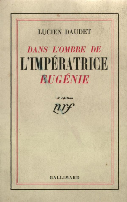 Emprunter DANS L'OMBRE DE L'IMPERATRICE EUGENIE - LETTRES INTIMES ADRESSEES A MADAME ALPHONSE DAUDET livre