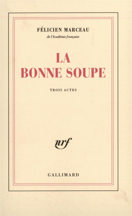 Emprunter La bonne soupe. Pièce en trois actes livre
