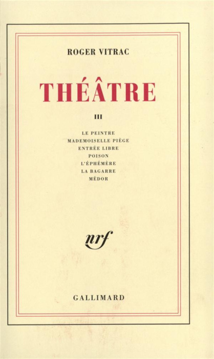 Emprunter Théâtre. Tome 3, Le peintre ; Mademoiselle Piège ; Entrée libre ; Poison ; L'éphémère ; La bagarre ; livre