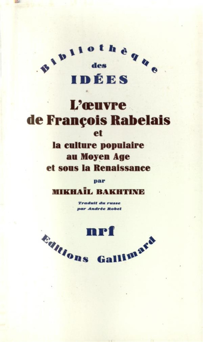 Emprunter L'OEUVRE DE FRANCOIS RABELAIS ET LA CULTURE POPULAIRE AU MOYEN AGE ET SOUS LA RENAISSANCE livre