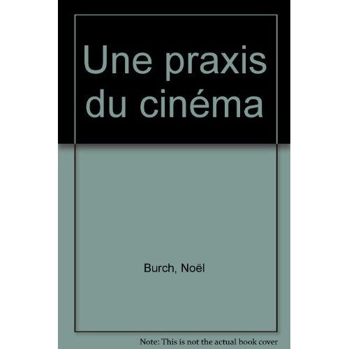 Emprunter Une praxis du cinéma livre