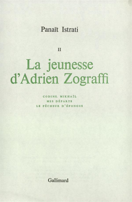 Emprunter La jeunesse d'Adrien Zograffi. Codine ; Mikhaïl ; Mes départs ; Le pêcheur d'éponges livre
