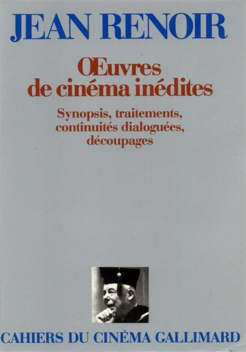 Emprunter Oeuvres de cinéma inédites. Synopsis, traitements, continuités dialoguées, découpages livre