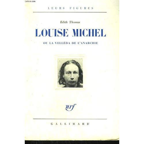 Emprunter Louise Michel ou la velleda de l'anarchie livre