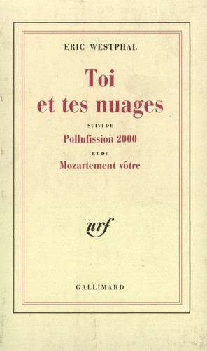 Emprunter Toi et tes nuages suivi de Pollufission 2000 et de Mozartement vôtre livre