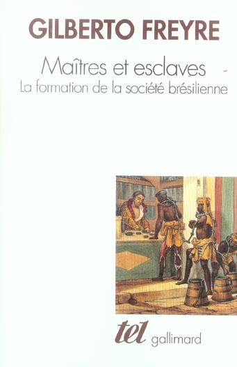 Emprunter Maîtres et esclaves. La formation de la société brésilienne livre