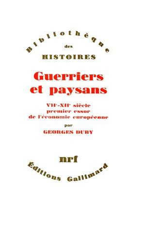 Emprunter GUERRIERS ET PAYSANS. VII-XIIème siècle, premier essor de l'économie européenne livre