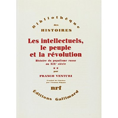 Emprunter Les intellectuels, le peuple et la révolution. Histoire du populisme russe au XIXe siècle Tome 2 livre