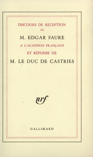 Emprunter Discours de réception de M. Edgar Faure à l'Académie française et réponse de M. le duc de Castries livre
