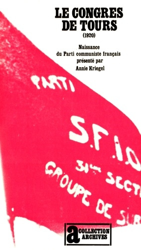 Emprunter Le congrès de Tours 1920. Naissance du parti communiste français livre