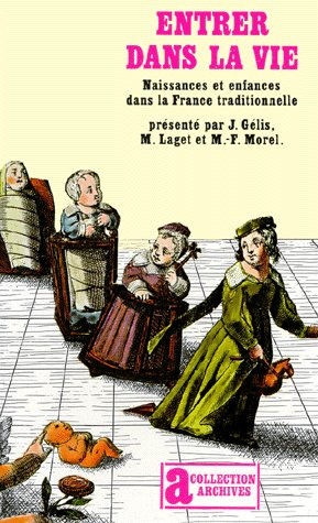 Emprunter Entrer dans la vie. Naissances et enfances dans la France traditionnelle livre